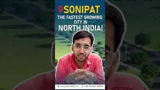 SONIPAT &ndash; The Fastest Growing City in North India! #SonipatPlots #DeenDayalJanAwasYojana