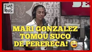 MARI GONZALEZ TOMOU SUCO DE PERERECA!😂😂