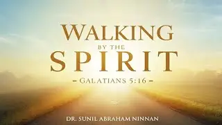 Walking By The SPIRIT