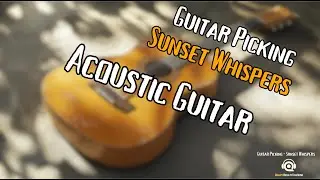Acoustic Guitar Copyright Free Background Music for content | NCS | Guitar Picking - Sunset Whispers