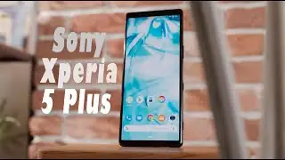 Sony Xperia 5 Plus - первый в мире смартфон с экраном 4K