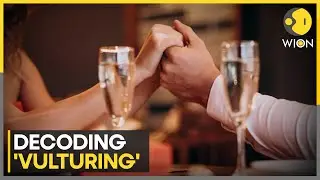 Decoding Vulturing: All about the toxic dating trend | WION
