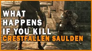 What Happens if you Kill Crestfallen Saulden in Dark Souls 2