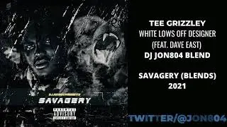 Tee Grizzley - White Lows Off Designer (Feat. Dave East) DJ JON804 Blend