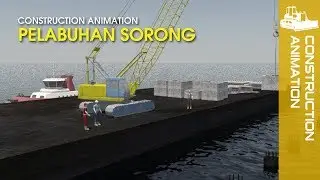 Construction Video - Pelabuhan Sorong | Port Animation