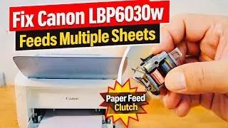 Fix Continuous Paper Feeding Issue | Canon LBP6030w Paper Feed Clutch Repair