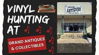 Vinyl Hunting at Grand Antiques & Collectibles in Fort Smith, Arkansas 