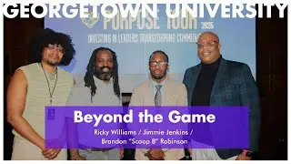 Beyond the Game | Purpose Club Tour: Georgetown University