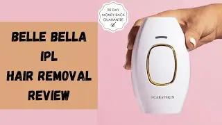 Belle Bella IPL Hair Removal Review: Is It Worth to Buy?