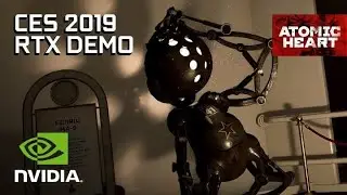 Atomic Heart &ndash; CES 2019 RTX Tech Demo