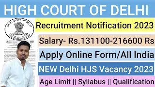 Delhi High Court Higher Judicial Service HJS Recruitment 2023 ||Apply Online ||