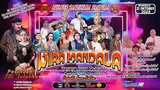 LIVE SANDIWARA WIRA MANDALA | WANANTARA BLOK TIMUR 20 OKTOBER 2025#MALAM