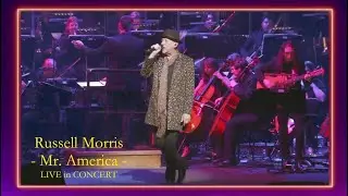 Russell Morris - Mr. America (LYRICS & LIVE in CONCERT   54 piece Southern Cross Symphony Orchestra)