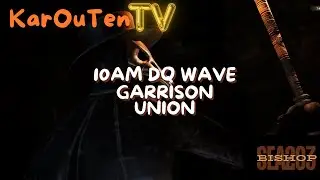 DQ WAVE! SEA 203 BISHOP! GARRISON UNION!