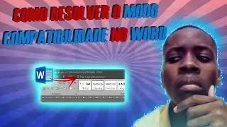 Como Resolver o Modo COMPATIBILIDADE no WORD   #Saiba