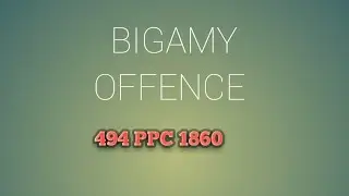 Section 494 ppc #bigamy