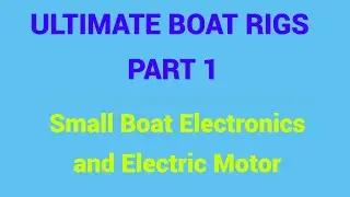 Ultimate Boat Rigs, часть 1 &mdash; Электроника для малых лодок