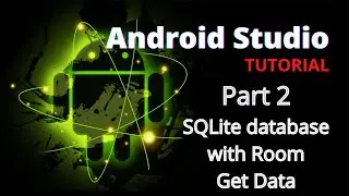 SQLite database with Room Part 2 | Get Data | Android Studio