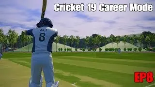 CRICKET 19 - CAREER MODE - WHAT AN INNINGS! - EP8