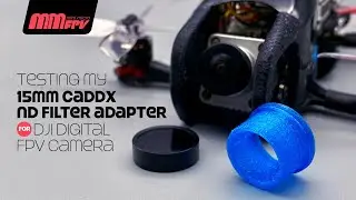 Testing my 15mm Caddx ND Filter Adapter for DJI Digital FPV