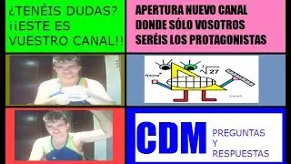 APERTURA NUEVO CANAL PREGUNTAS Y RESPUESTAS CDM CLASES DE MATES