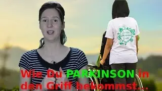 Wie Du PARKINSON in den Griff bekommst!