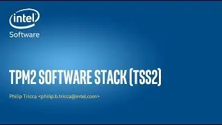 TPM 2.0 Software Stack &mdash; Philip Tricca &mdash; Platform Security Summit 2018