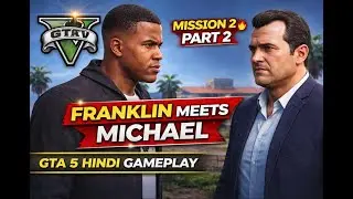 GTA 5 Story episode -2 &ndash; Franklin & Michael | Mission 2 Walkthrough | Part 2