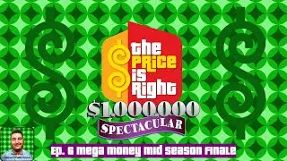 The Price Is Right MDS Ep. 6 (Mega Money Mid Season Finale)
