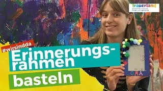 #wirsindda: Wir basteln einen Erinnerungsrahmen!