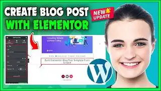 How To Create A Blog Post With Elementor (2026 Update)