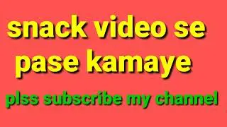 snack video online earning new update/salman sheik technical