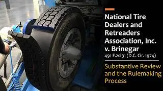 National Tire Dealers & Retreaders Association, Inc. v. Brinegar: Litigation Over Agency Rulemaking