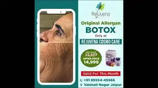 Botox for Wrinkle Treatment in Jaipur | Dr. Deepesh Goyal | Rejuvena Cosmo Care