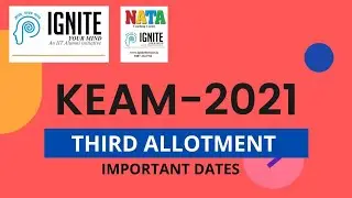 KEAM 3rd ALLOTMENT IMPORTANT DATES | THIRD PHASE ALLOTMENT TO ENGINEERING/ARCHITECTURE/COURSES-2021