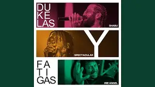 Dukelas Y Fatigas