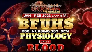 Physiology Unit 5: Blood | Full Chapter in ONE SHOT | BFUHS BSc Nursing 1st Sem