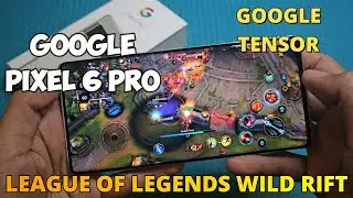 League of Legends Wild Rift in Google Pixel 6 Pro