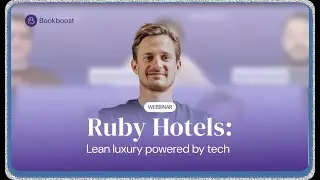 How Ruby Hotels use tech to deliver lean luxury guest experiences