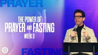 The Power of Prayer and Fasting - Week 3 | Pastor Dan Munizzi | EpicLife Church | 01.18.25