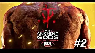 DOOM ETERNAL Ancient Gods Part 1 #2