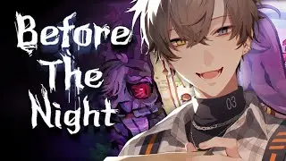 SCARY SPOOKY HORROR GAME【BEFORE THE NIGHT】 【NIJISANJI EN | Alban Knox】