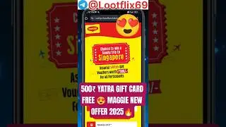 500₹ Yatra Gift Card Free😍Maggie Singapore Trip Offer🔥#Maggienewofferlotnumber #Todaynewearningoffer