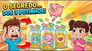 O segredo... dos três potinhos!!!