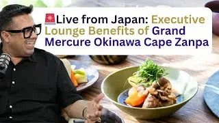 🚨 Live from Japan! Review of Accor's Executive Lounge at Grand Mercure Okinawa Cape Zanpa! 🇯🇵🏖️