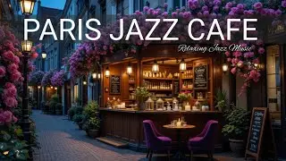 Paris Jazz Music 🗼 January Bossa Nova Instrumental & Soft Jazz Music for Working and Studying