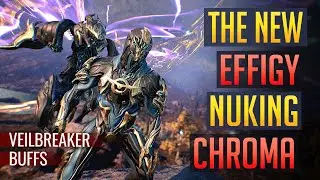 Warframe | CHROMA: Новая ядерная бомба Effigy! | Veilbreaker
