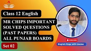 Mr Chips Important Solved Short Questions | Past Papers | 3–5 Lines | 2nd Year English