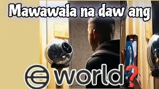 Update ngayon sa World App...World App matatapos na daw?