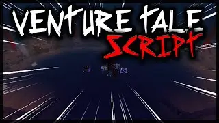 BEST | New Venture Tale Script *2025* Very OP